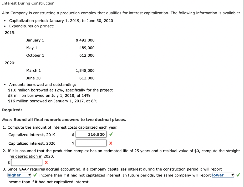 Interest During Construction Alta Company is constructing a production complex that qualifies