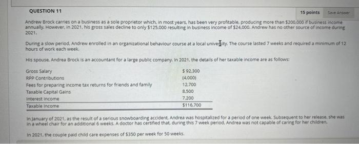 QUESTION 11 15 points Save Answer Andrew Brock carries on a business