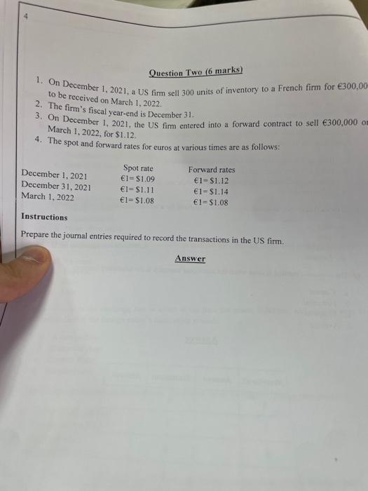 Question Two (6 marks) 1. On December 1, 2021, a US firm