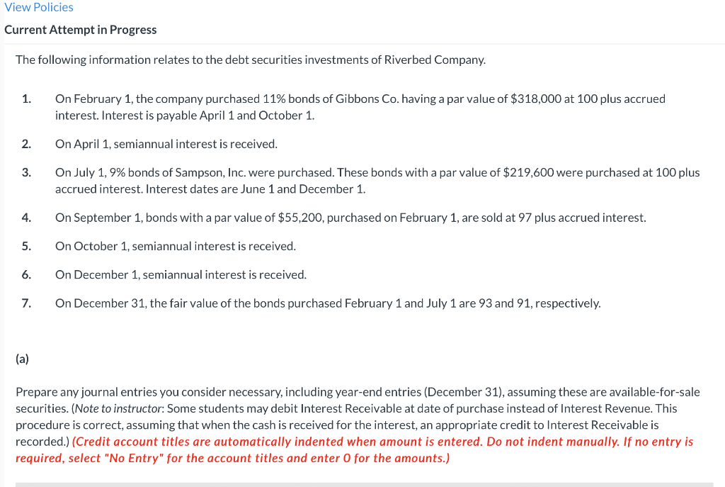 View Policies Current Attempt in Progress The following information relates to the