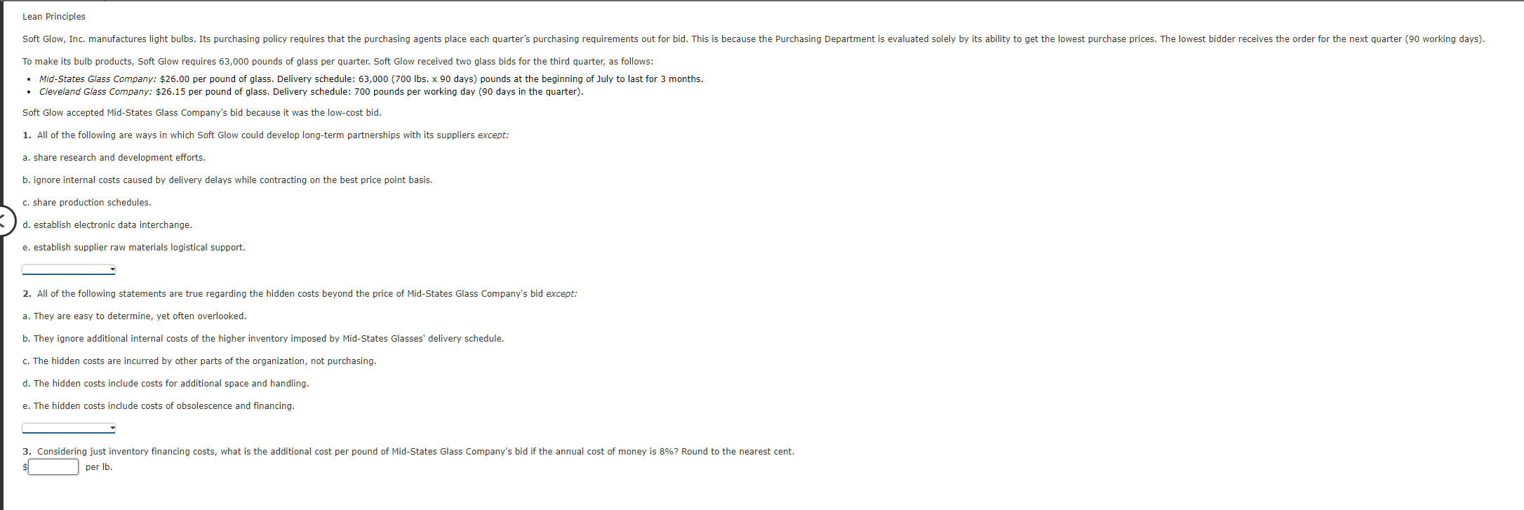 Lean Principles Soft Glow, Inc. manufactures light bulbs. Its purchasing policy requires