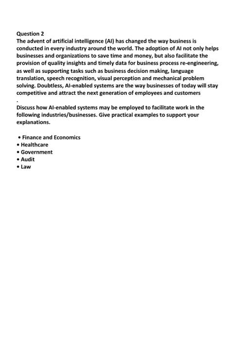 Question 2 The advent of artificial intelligence (AI) has changed the way