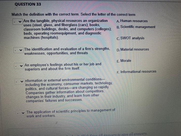 QUESTION 33 Match the definition with the correct term. Select the letter