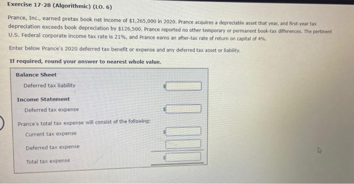 Exercise 17-28 (Algorithmic) (LO. 6) Prance, Inc., earned pretax book net income