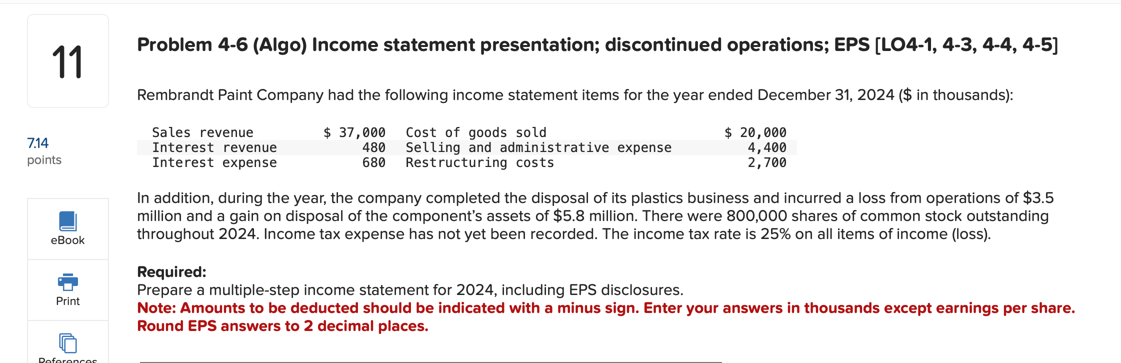 11 Problem 4-6 (Algo) Income statement presentation; discontinued operations; EPS [LO4-1, 4-3,