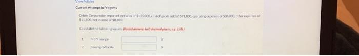 View Current Attempt in Progress Oriole Corporation reported net sales of $135.000