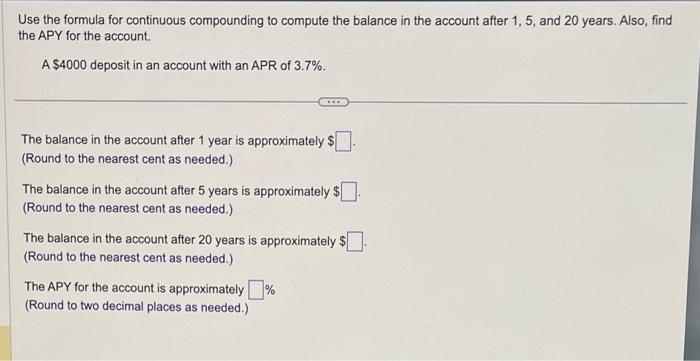 Use the formula for continuous compounding to compute the balance in the