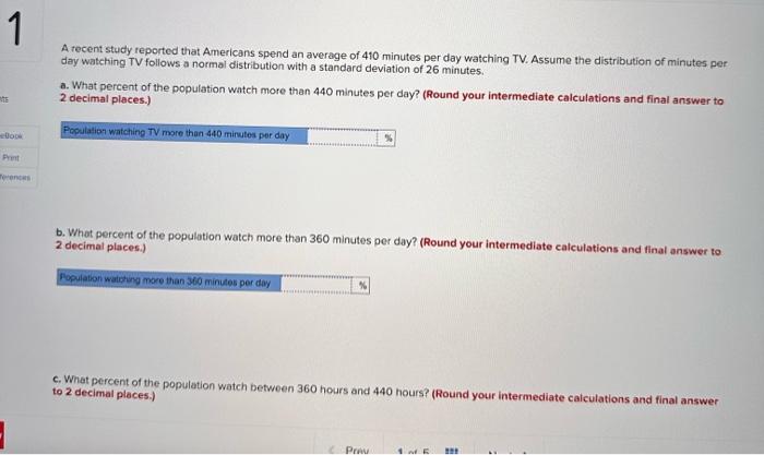 1 A recent study reported that Americans spend an average of 410
