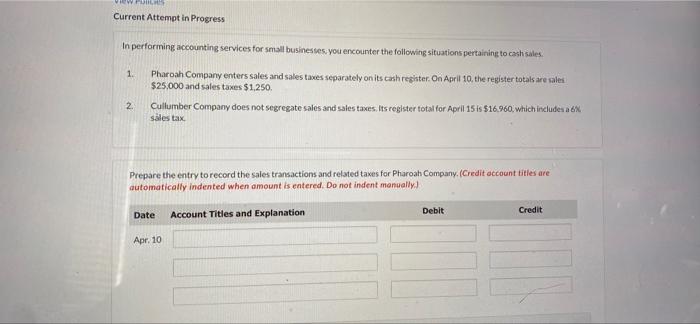 Current Attempt in Progress In performing accounting services for small businesses, you