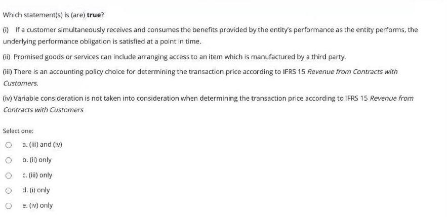 Which statement(s) is (are) true? (i) If a customer simultaneously receives and
