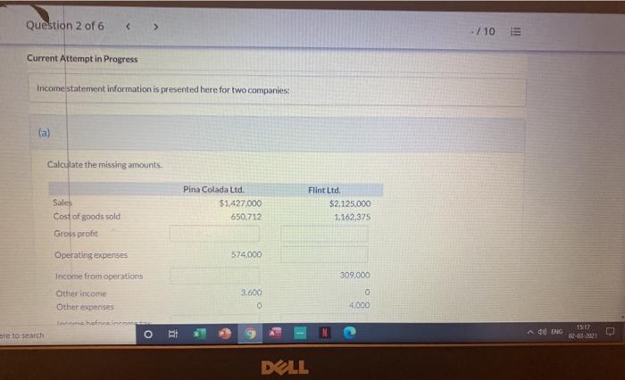 Question 2 of 6 < > Current Attempt in Progress Income statement