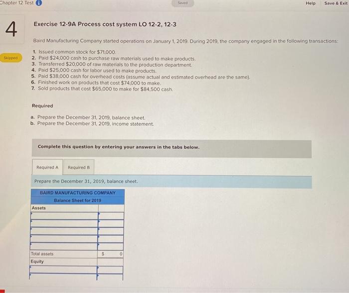 Chapter 12 Test 4 Saved Help Save & Exit Exercise 12-9A Process