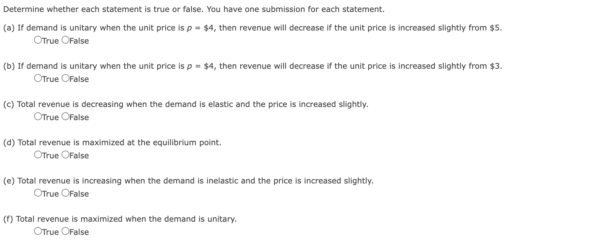 Determine whether each statement is true or false. You have one submission