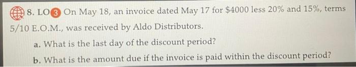 8. LO 3 On May 18, an invoice dated May 17 for