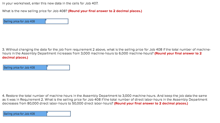 overhead per direct labor-hour Cost summary for Job 407 Machine-hours Direct labor-hours