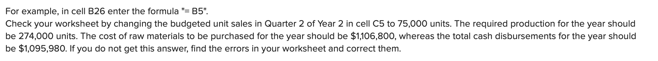 Sales collected in the quarter after sales are made Desired ending finished