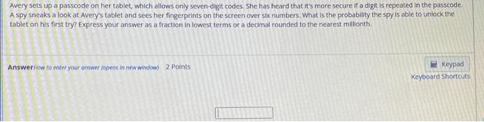 Avery sets up a passcode on her tablet, which allows only seven-digit