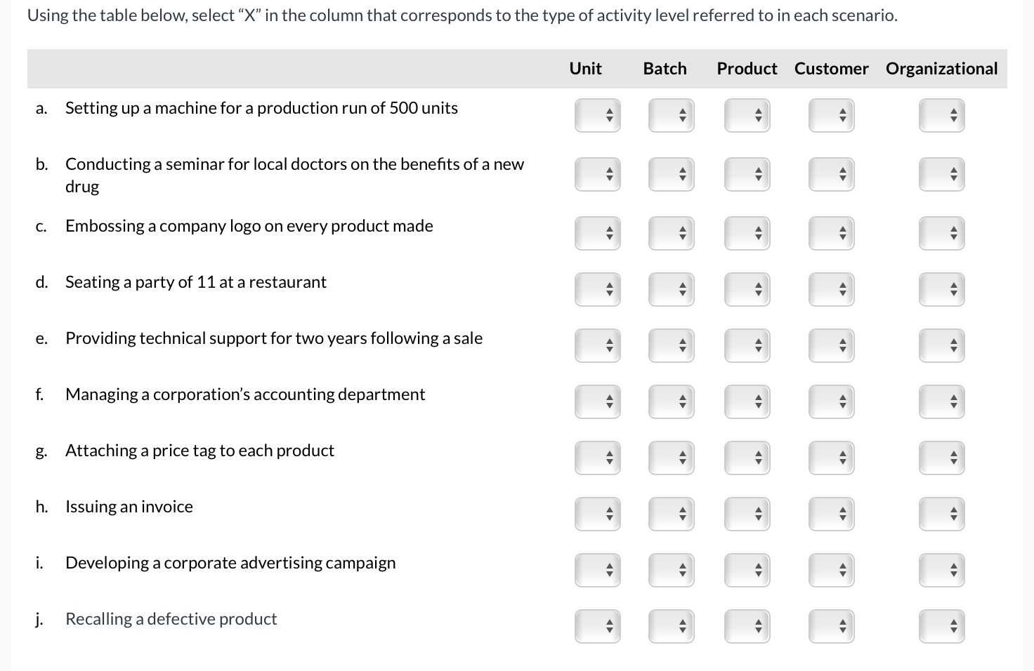 Using the table below, select "X" in the column that corresponds to