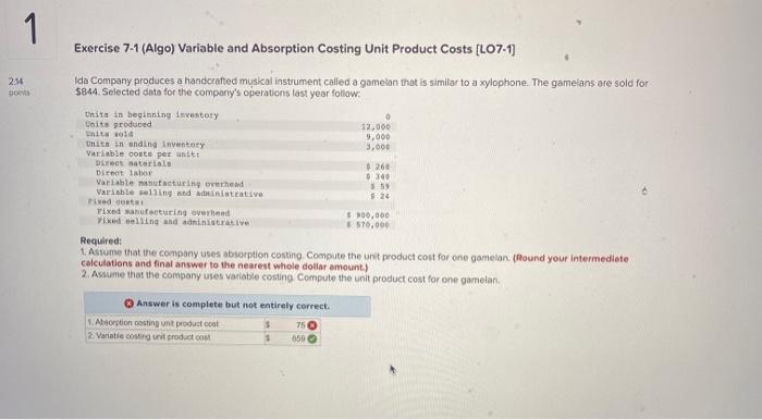 1 234 points Exercise 7-1 (Algo) Variable and Absorption Costing Unit Product