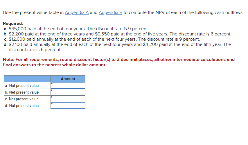 Use the present value table in Appendix A and Appendix B to