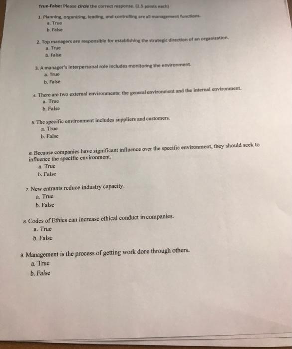 True-False: Please circle the correct response. (2.5 points each) 1. Planning, organizing,