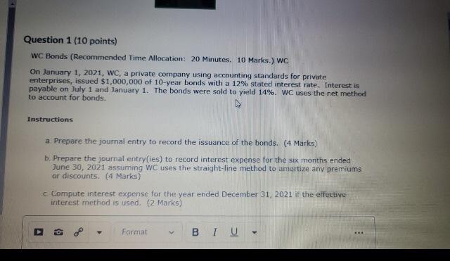 Question 1 (10 points) WC Bonds (Recommended Time Allocation: 20 Minutes. 10