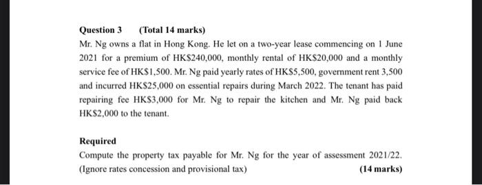 Question 3 (Total 14 marks) Mr. Ng owns a flat in Hong