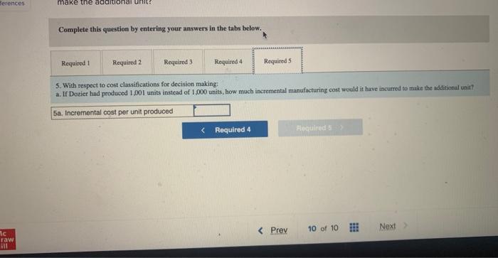 overhead $43,000 Variable selling $12,000 Beferences Fixed selling expense 18,000 Total selling