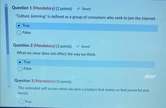 Question 1 (Mandatory) (2 points) Saved "Culture Jamming" is defined as a