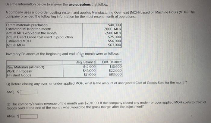 Use the information below to answer the two questions that follow. A