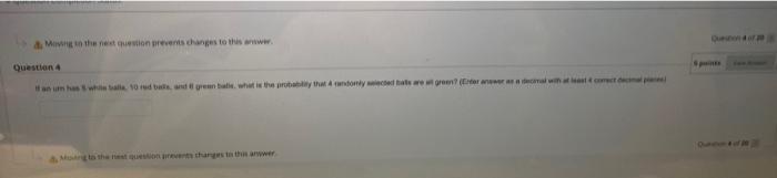 Moving to the next question prevents changes to this answer. Question 4