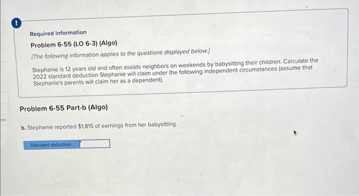 cest Required information Problem 6-55 (LO 6-3) (Algo) [The following information applies