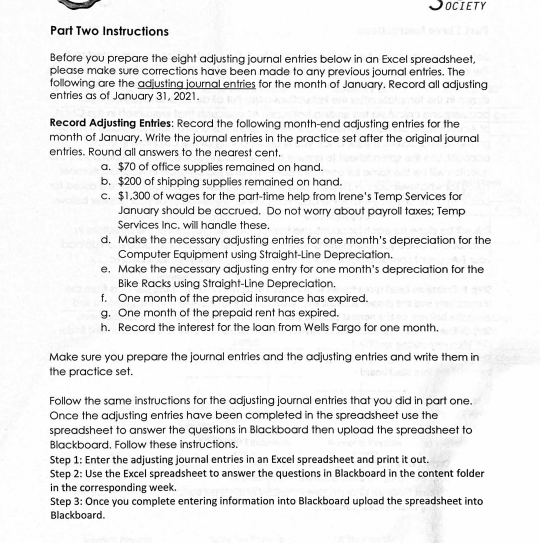OCIETY Part Two Instructions Before you prepare the eight adjusting journal entries