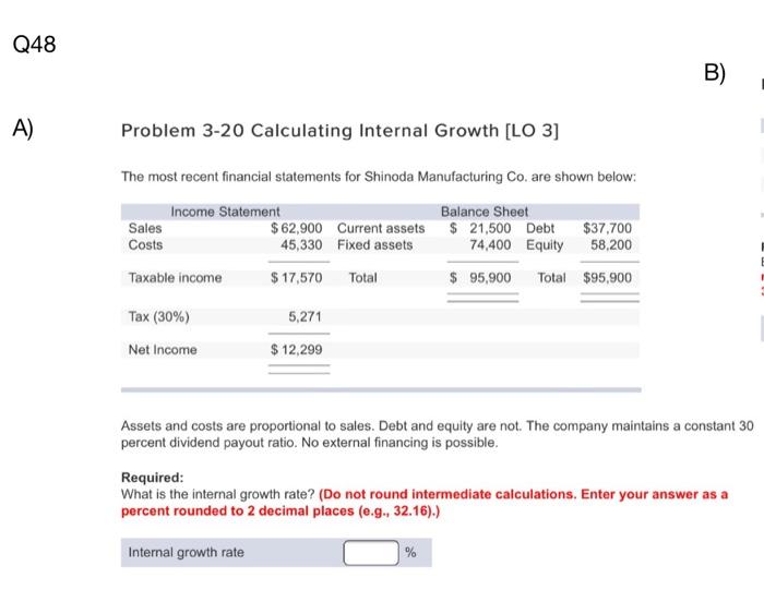 Q48 A) Problem 3-20 Calculating Internal Growth [LO 3] The most recent
