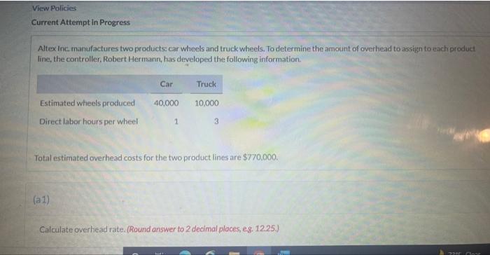 View Policies Current Attempt in Progress Altex Inc. manufactures two products: car