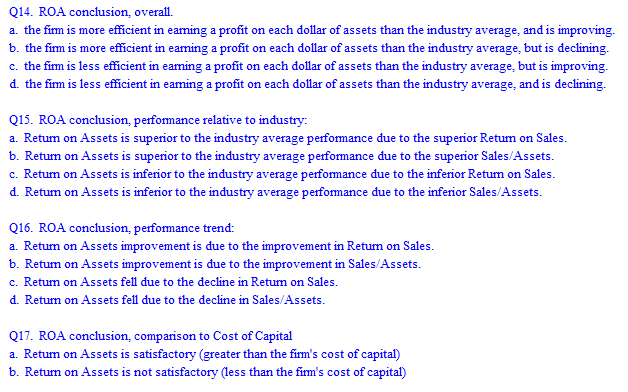 the resources of the firm. The primary measures are: return on assets,