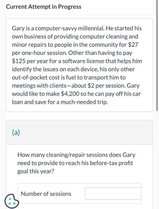 Current Attempt in Progress Gary is a computer-savvy millennial. He started his