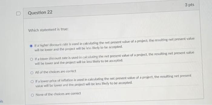 D Question 22 Which statement is true: 3 pts If a higher