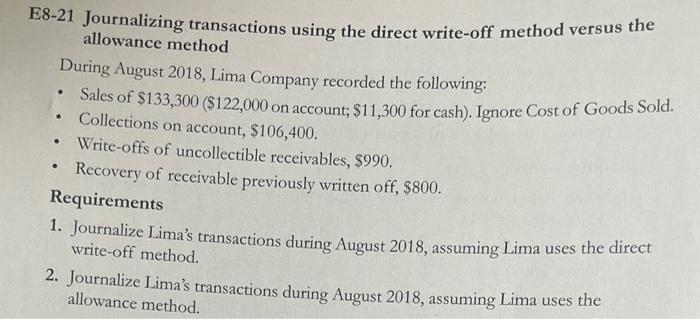 E8-21 Journalizing transactions using the direct write-off method versus the allowance method