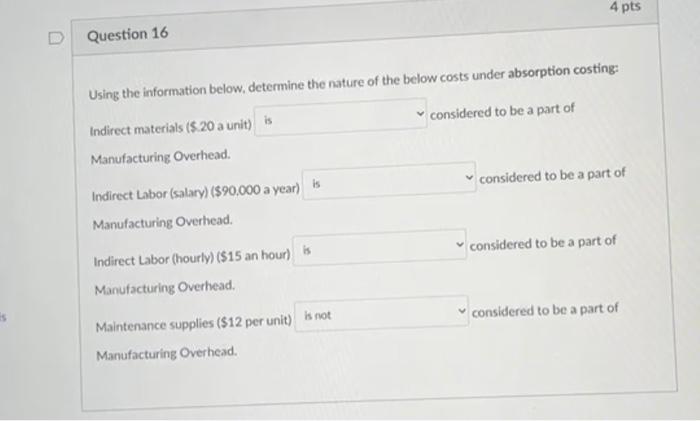 Question 16 4 pts Using the information below, determine the nature of