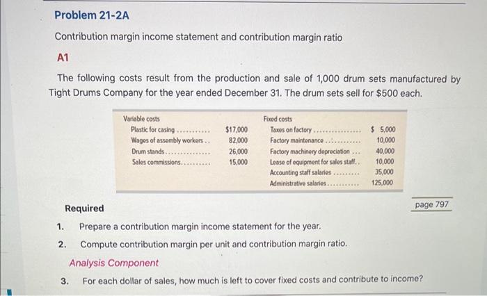 Problem 21-2A Contribution margin income statement and contribution margin ratio A1 The