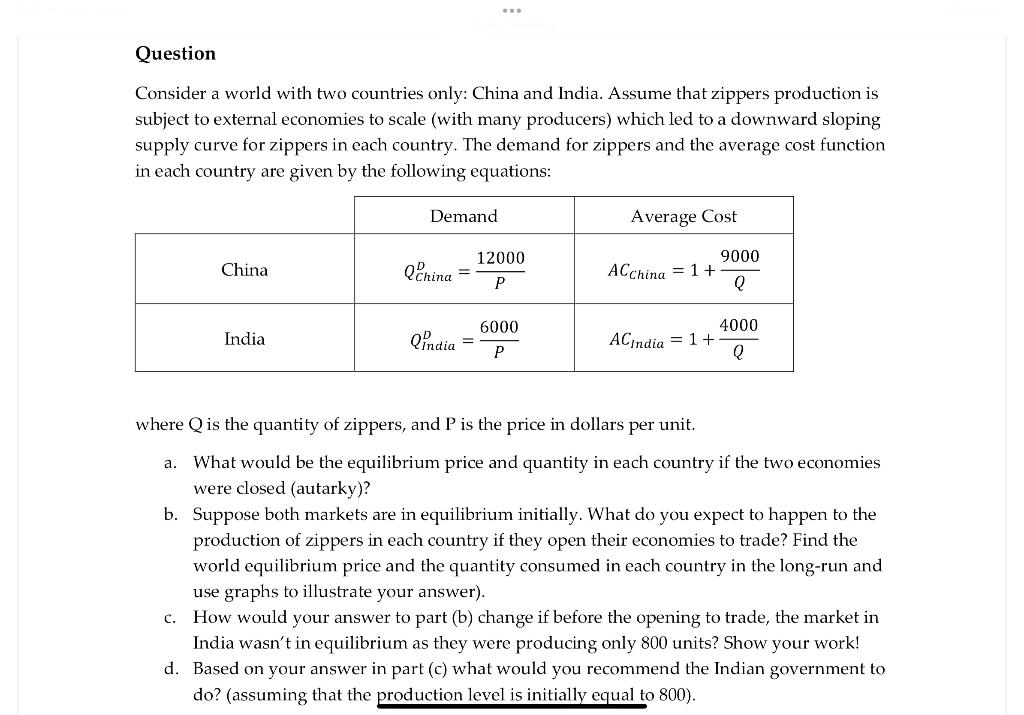 Question Consider a world with two countries only: China and India. Assume