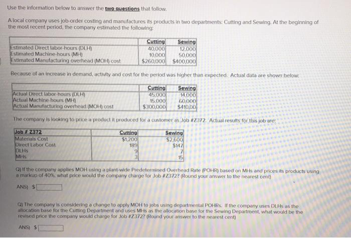 Use the information below to answer the two questions that follow. A