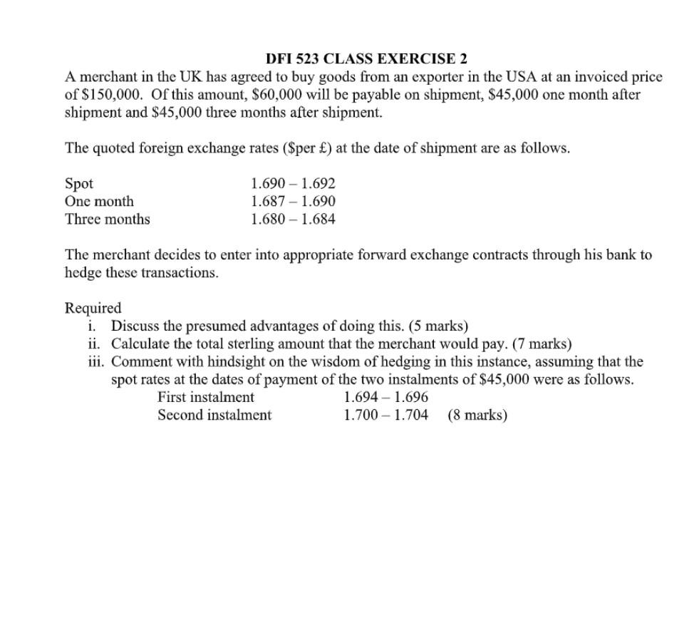 DFI 523 CLASS EXERCISE 2 A merchant in the UK has agreed