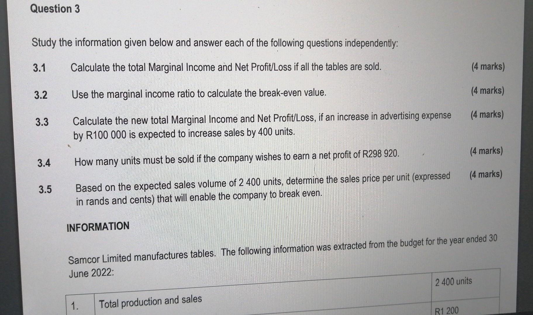 Question 3 Study the information given below and answer each of the