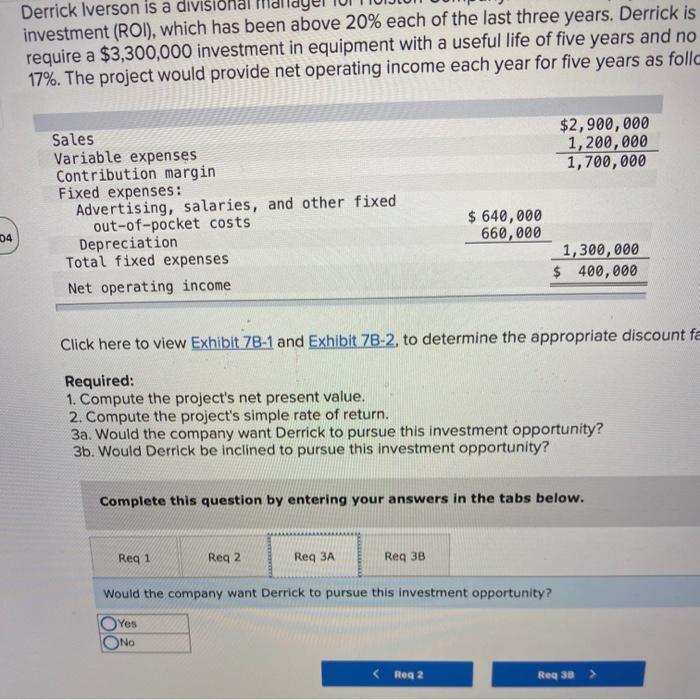 Derrick is considering a capital budgeting project that would require a $3,300,000
