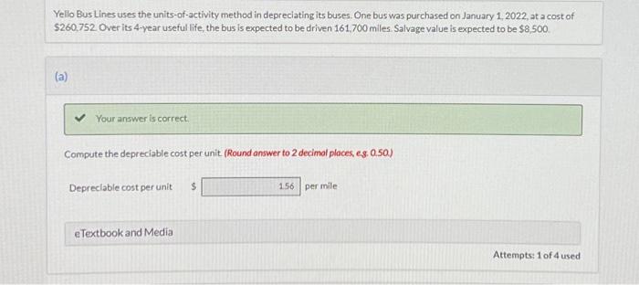 Yello Bus Lines uses the units-of-activity method in depreciating its buses. One