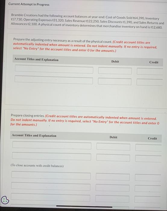 Current Attempt in Progress Bramble Creations had the following account balances at