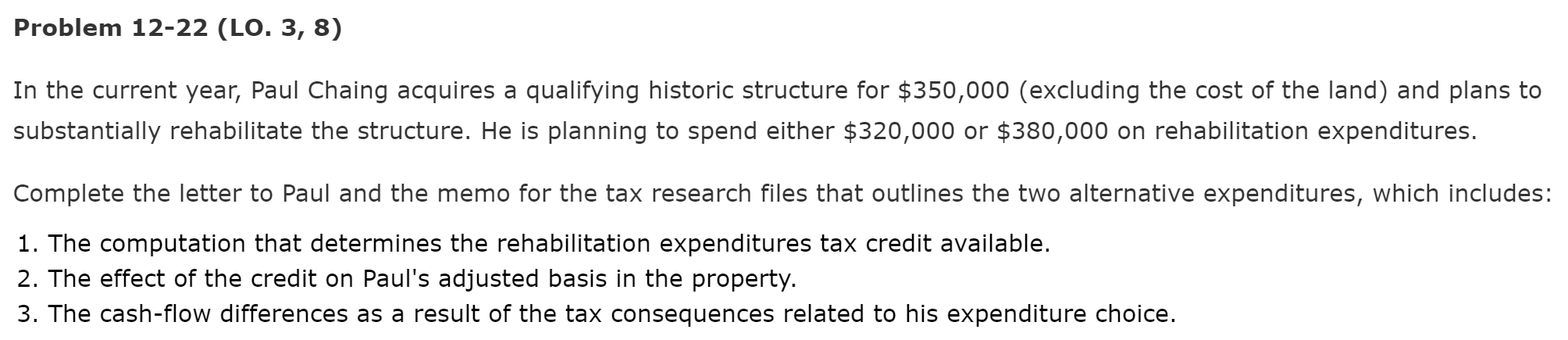 Problem 12-22 (LO. 3, 8) In the current year, Paul Chaing acquires