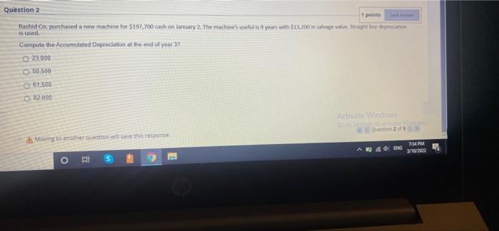 Question 2 1 points Set Answer Rashid Co, purchased a new machine